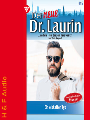 cover image of Ein eiskalter Typ--Der neue Dr. Laurin, Band 115 (ungekürzt)
